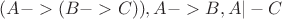 $(A->(B->C)),A->B,A|-C$