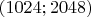 $(1024;2048)$