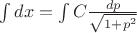 $\int dx = \int C\frac{dp}{\sqrt{1+p^2}}$