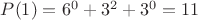 $P(1)=6^0+3^2+3^0=11$