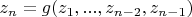 $z_n=g(z_1, ..., z_{n-2}, z_{n-1})$