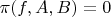$\pi(f,A,B)=0$