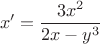 $$x'=\frac{3x^2}{2x-y^3}$$