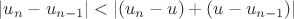 $|u_n-u_{n-1}| < |(u_n - u) + (u-u_{n-1})|$