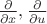 $\frac{\partial}{\partial x}, \frac{\partial}{\partial u}$