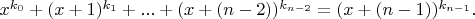 $x^{k_0}+(x+1)^{k_1}+...+(x+(n-2))^{k_{n-2}}=(x+(n-1))^{k_{n-1}}.$