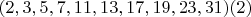 $(2,3,5,7,11,13,17,19,23,31) (2)$