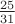 $\frac{25}{31}$