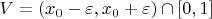 $V=(x_0-\varepsilon,x_0+\varepsilon)\cap[0,1]$
