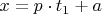 $x=p\cdot t_{1}+a$