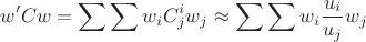 $$w'Cw = \sum \sum w_i C^i_j w_j \approx \sum \sum w_i \frac{u_i}{u_j} w_j$$