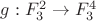 $g:F_{3}^{2} \to F_{3}^{4}$