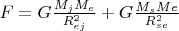 $F=G\frac{M_j M_e}{R_{ej}^2}+G\frac{M_s Me}{R_{se}^2}$