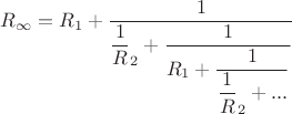 $R_{\infty}=R_1+\dfrac{1}{\dfrac 1 R_2+\dfrac 1{R_1+\dfrac{1}{\dfrac 1 R_2+...}}}$