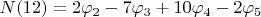$N(12)=2\varphi_2-7\varphi_3+10\varphi_4-2\varphi_5$