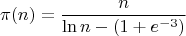 $$\pi(n) = \dfrac {n}{\ln{n}-(1+e^{-3})}$$