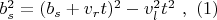 $b_s^2=(b_s+v_{r}t)^2-v_{l}^{2}t^2 \ ,\ (1)$