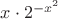 $x\cdot 2^{-x^2}$