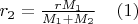 $r_2=\frac{rM_1}{M_1+M_2}\;\;\;\;(1)$