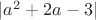$|a^2+2a-3|$