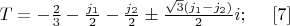 $T=-\frac{2}{3}-\frac{j_1}{2}-\frac{j_2}{2}\pm\frac{\sqrt{3}(j_1-j_2)}{2}i; \ \ \ \ \eqno[7]\\$