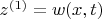 $z^{(1)}=w(x,t)$
