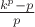 $\frac{k^p-p}{p}$ $\frac{k^p-p}{p}$
