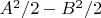 $A^2/2-B^2/2$
