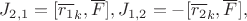 $J_{2,1} = [\overline{r_1}_k,\overline{F}], J_{1,2} = -[\overline{r_2}_k,\overline{F}],$