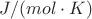 $J/(mol\cdot K)$