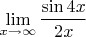 $\lim\limits_{x\to\infty}\dfrac{\sin4x}{2x}$