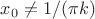 $x_0\neq 1/(\pi k)$