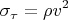 $$\sigma _\tau=\rho v^2$$