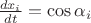 $\frac{dx_i}{dt}=\cos \alpha_i$
