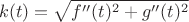 $$k(t)=\sqrt{f''(t)^2+g''(t)^2}$$