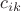 $c_{ik}$