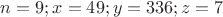 $n=9;x=49;y=336;z=7$