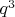 $q^{3}$
