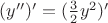 $(y'')' = (\frac{3}{2}y^2)'$