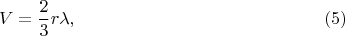 $$
V = \frac{2}{3} r \lambda,  \eqno(5)
$$