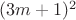 $(3m+1)^2$