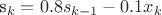 s_k=0.8s_{k-1}-0.1x_k