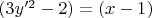 $(3y'^2-2)=(x-1)$