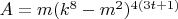 $A=m(k^8-m^2)^{4(3t+1)}$