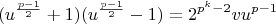 $$(u^{\frac{p-1}{2}}+1)(u^{\frac{p-1}{2}}-1) = 2^{p^k-2}vu^{p-1}$$