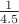 $\frac1{4.5}$