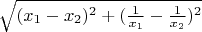 $\sqrt{(x_1-x_2)^2+(\frac{1}{x_1}-\frac{1}{x_2})^2}$