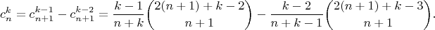$$c_n^k=c_{n+1}^{k-1}-c_{n+1}^{k-2}=\frac{k-1}{n+k}\binom{2(n+1)+k-2}{n+1}-\frac{k-2}{n+k-1}\binom{2(n+1)+k-3}{n+1}.$$