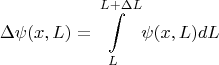 $$ \Delta \psi(x,L) = \int\limits_{L}^{L + \Delta L} \psi(x,L) dL$$