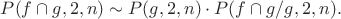 $P(f\cap g,2,n) \sim P(g,2,n) \cdot P(f \cap g/g,2,n) .$